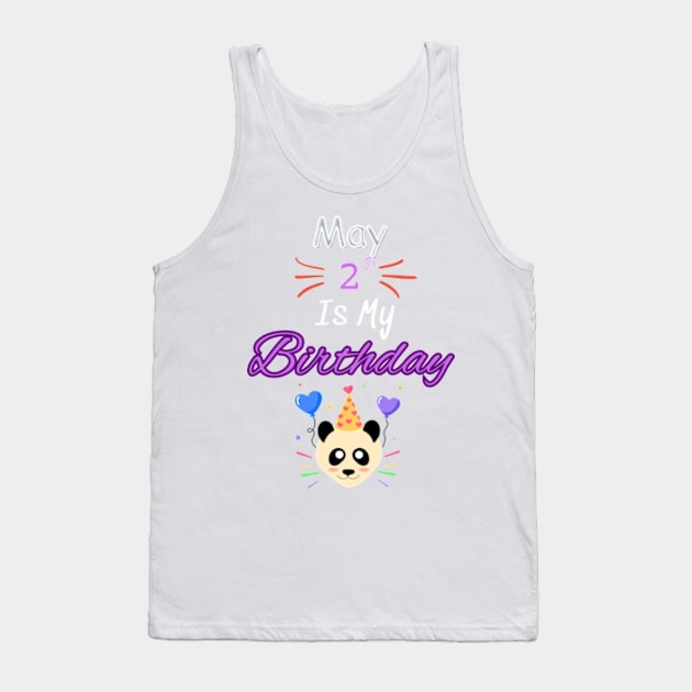 may 2 st is my birthday Tank Top by Oasis Designs